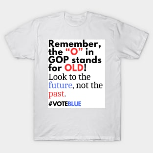 The GOP is Out of Touch #VOTEBLUE T-Shirt